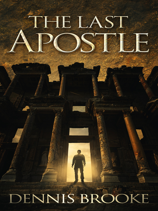 Title details for The Last Apostle by Dennis Brooke - Available